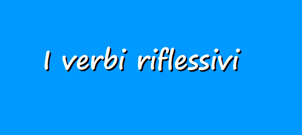 Italian Grammar, reflexive verbs